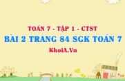 Bài 2 trang 84 SGK Toán 7 tập 1 Chân trời sáng tạo